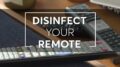 How To Disinfect Your Remote | Consumer Reports 10