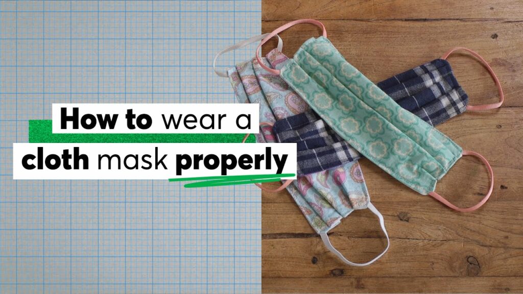 How to Wear a Cloth Mask Properly | Consumer Reports 1