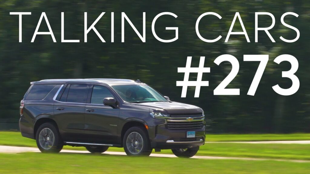 2021 Chevrolet Tahoe First Impressions; Tesla Full Self-Driving Review | Talking Cars #273 1