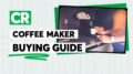 Coffee Maker Buying Guide | Consumer Reports 27