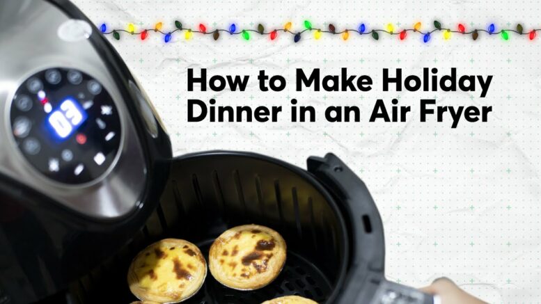 How To Make Holiday Dinner In An Air Fryer | Consumer Reports 1