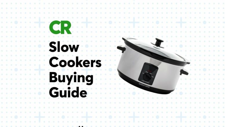 Slow Cookers Buying Guide | Consumer Reports 1