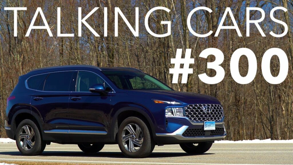 2021 Hyundai Santa Fe; the Future of Infrastructure, Self-Driving, and EVs | Talking Cars #300 1