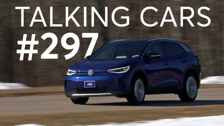 2021 Volkswagen Id.4 First Impressions; Kia Carnival | Talking Cars #297 | Consumer Reports 1