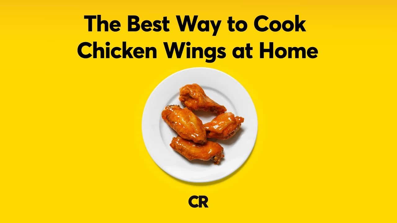 The Best Way to Cook Chicken Wings at Home Consumer Reports Easy