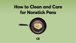 How To Clean And Care For Nonstick Pans | Consumer Reports 1