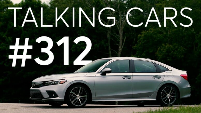 2022 Honda Civic; Which Cars Of Today Will Be Future Classics? | Talking Cars #312 1
