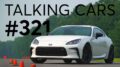 2022 Toyota Gr86 First Impressions; What'S Your &Quot;Forever&Quot; Car? | Talking Cars #321 7