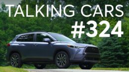 2022 Toyota Corolla Cross; How To Avoid Buying A Flooded Car | Talking Cars #324 2