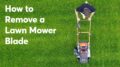 How To Remove A Lawn Mower Blade | Consumer Reports 31