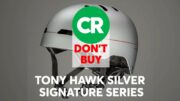 Tony Hawk Signature Silver Series Helmet Fails Our Safety Test | Consumer Reports 2