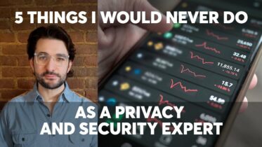 5 Things I Would Never Do As A Privacy And Security Expert | Consumer Reports 6