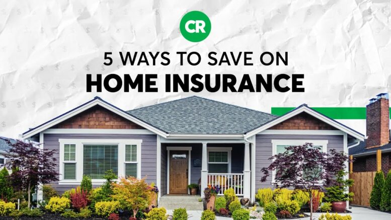 5 Ways To Save On Home Insurance | Consumer Reports 1