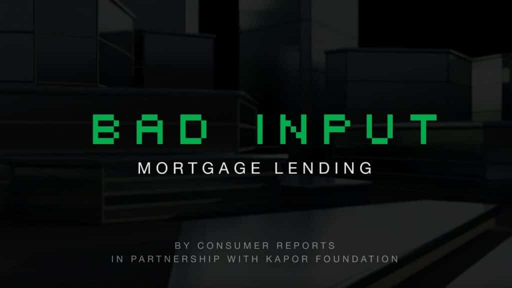 BAD INPUT: Mortgage Lending | Consumer Reports 1