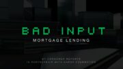 Bad Input: Mortgage Lending | Consumer Reports 5