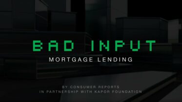 Bad Input: Mortgage Lending | Consumer Reports 29