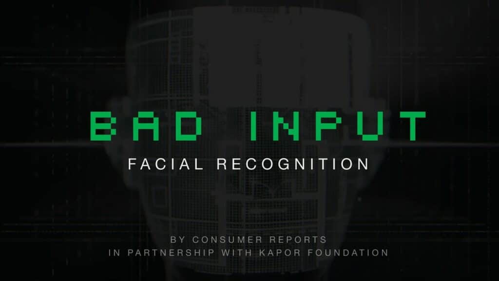 BAD INPUT: Facial Recognition | Consumer Reports 1