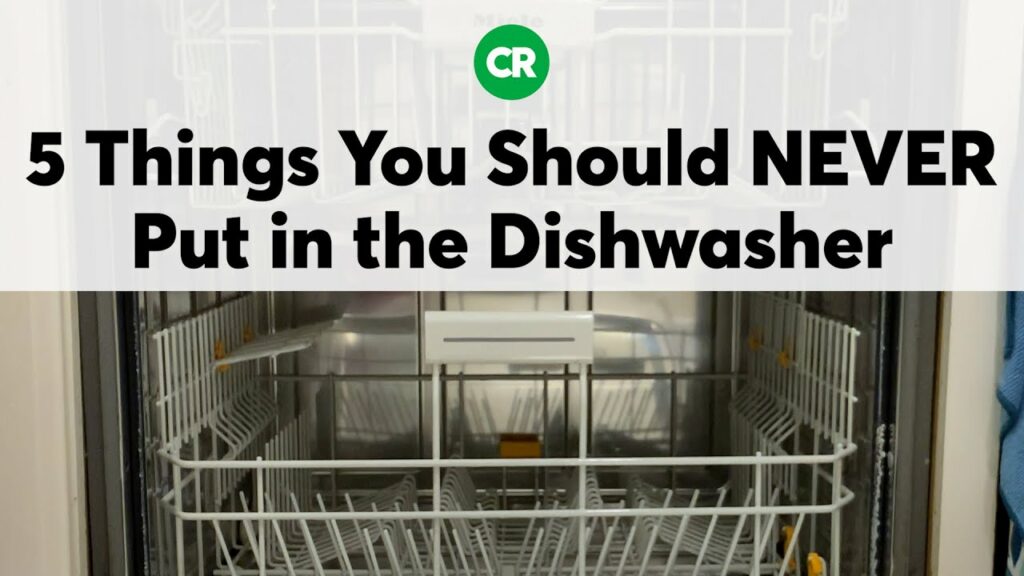 5 Things You Should Never Put in the Dishwasher | Consumer Reports 1