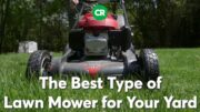 The Best Type Of Lawn Mower For Your Yard | Consumer Reports 5