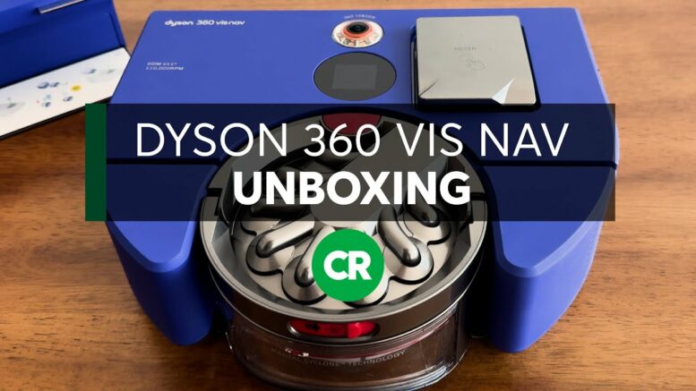 Dyson 360 Vis Nav Unboxing | Consumer Reports 1