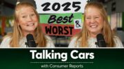 Best &Amp; Worst Cars Of 2025 | Talking Cars With Consumer Reports #489 2